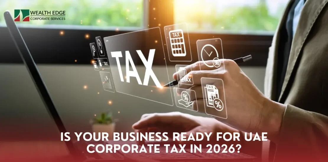 Is Your Business Ready for UAE Corporate Tax in 2026